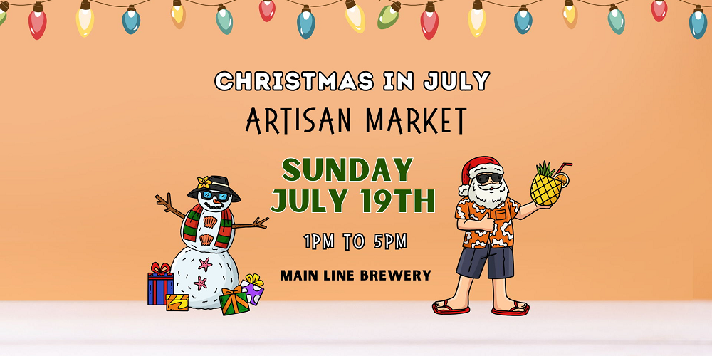 Christmas in July Market at Main Line Brewery