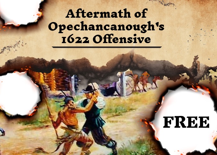 Aftermath of Opechancanough’s 1622 Offensive
