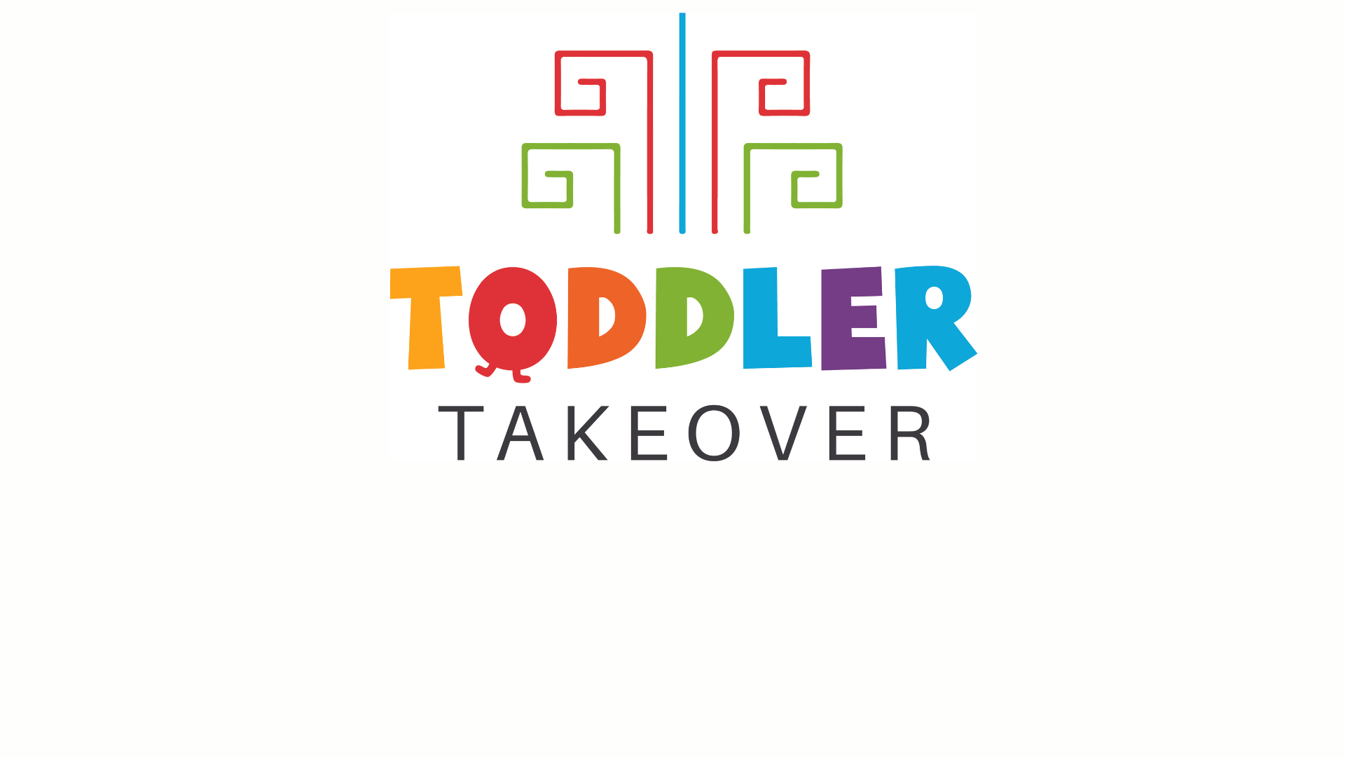 Toddler Takeover – Free Event