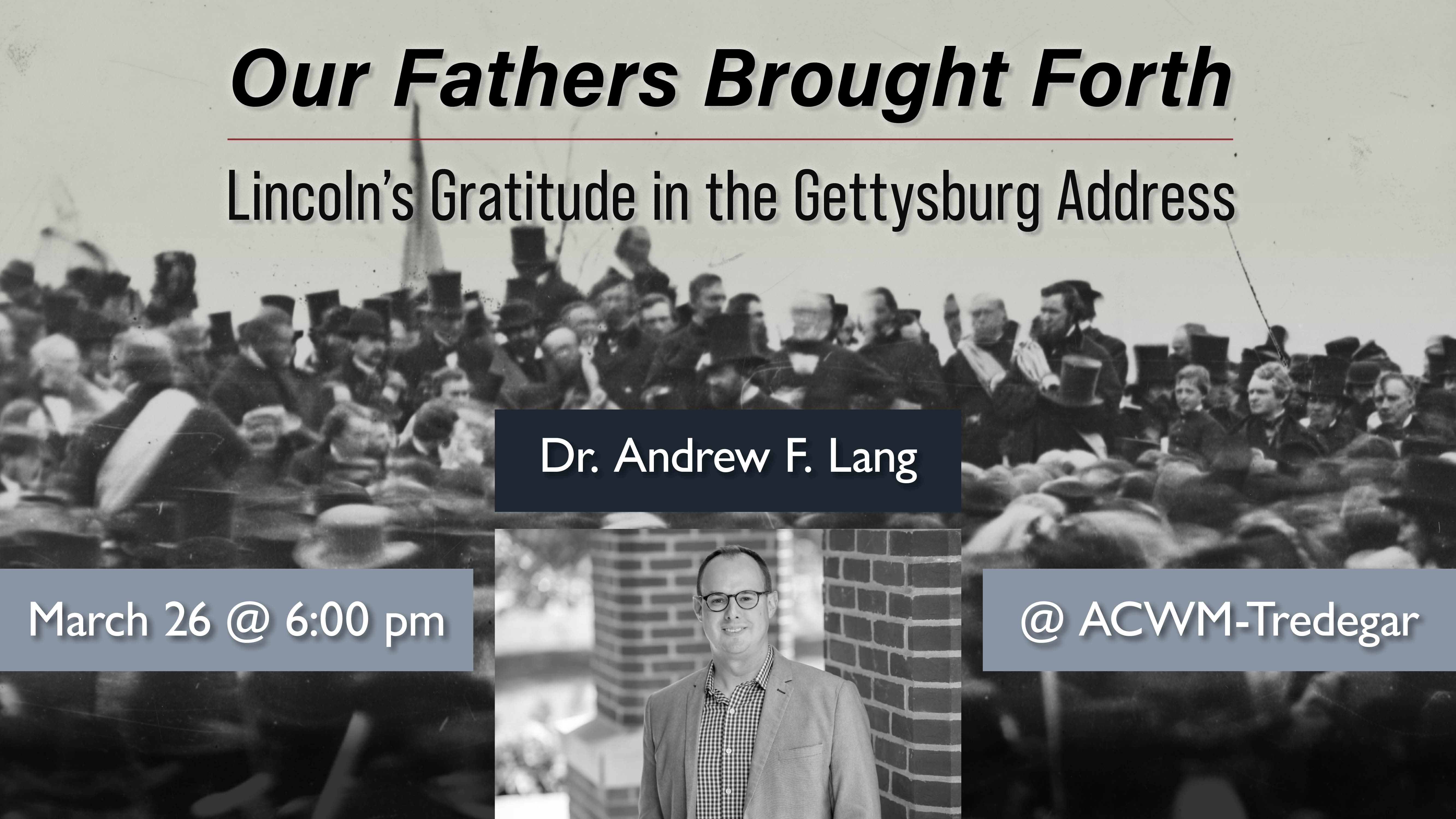 Our Fathers Brought Forth: Lincoln’s Gratitude in the Gettysburg Address