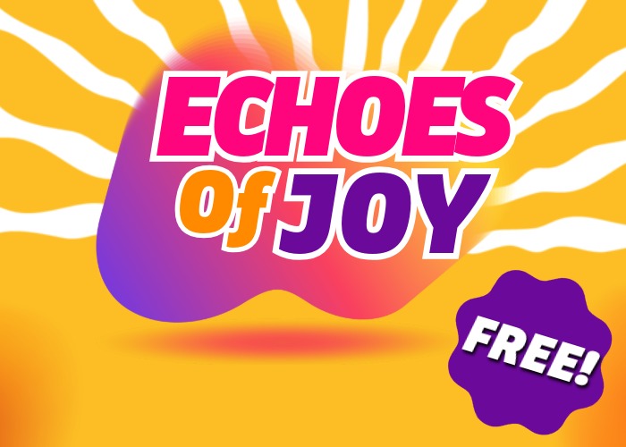 Echoes of Joy