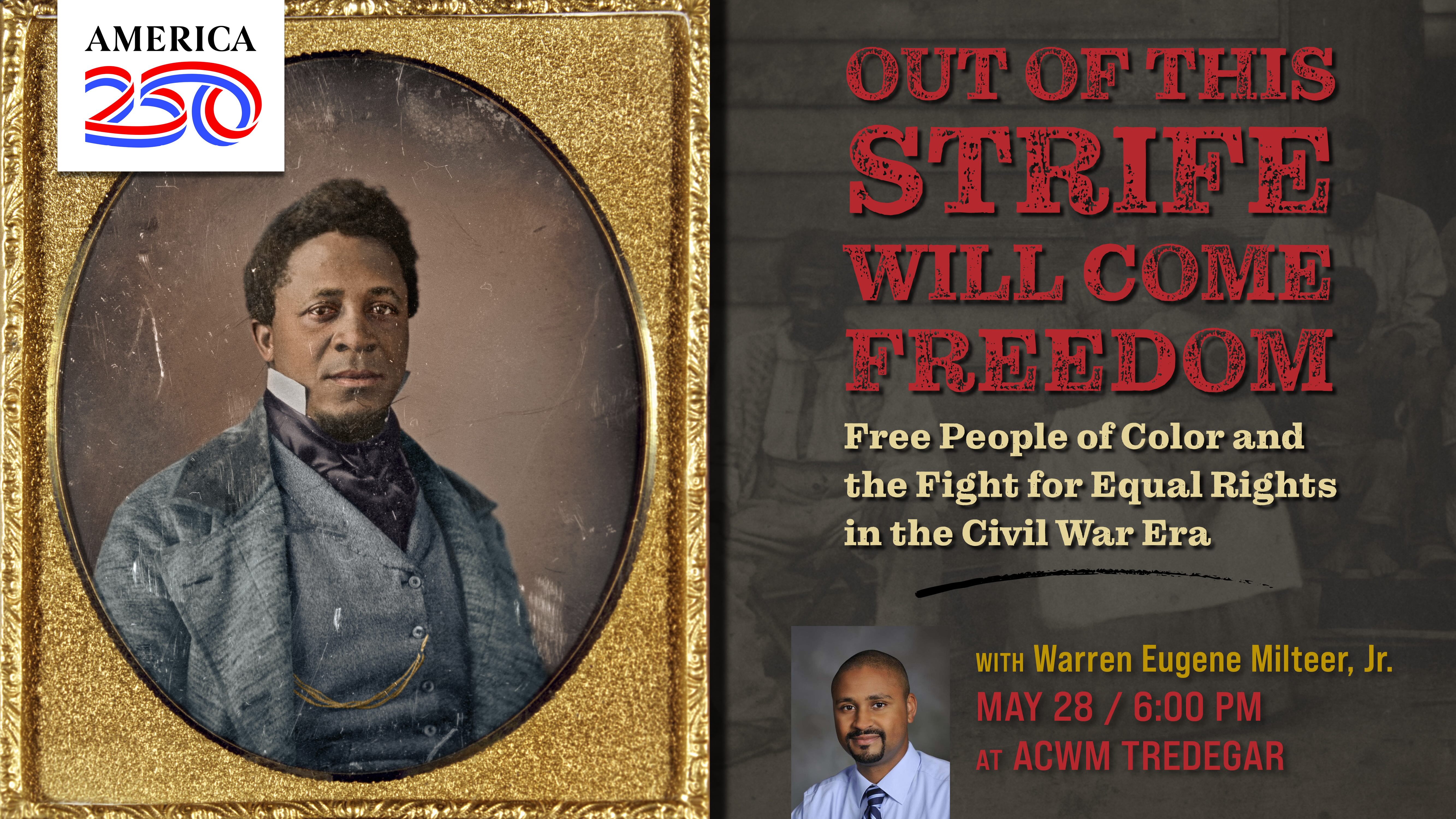 Out of This Strife Will Come Freedom: Free People of Color & the Fight For Civil Rights in the Civil War Era