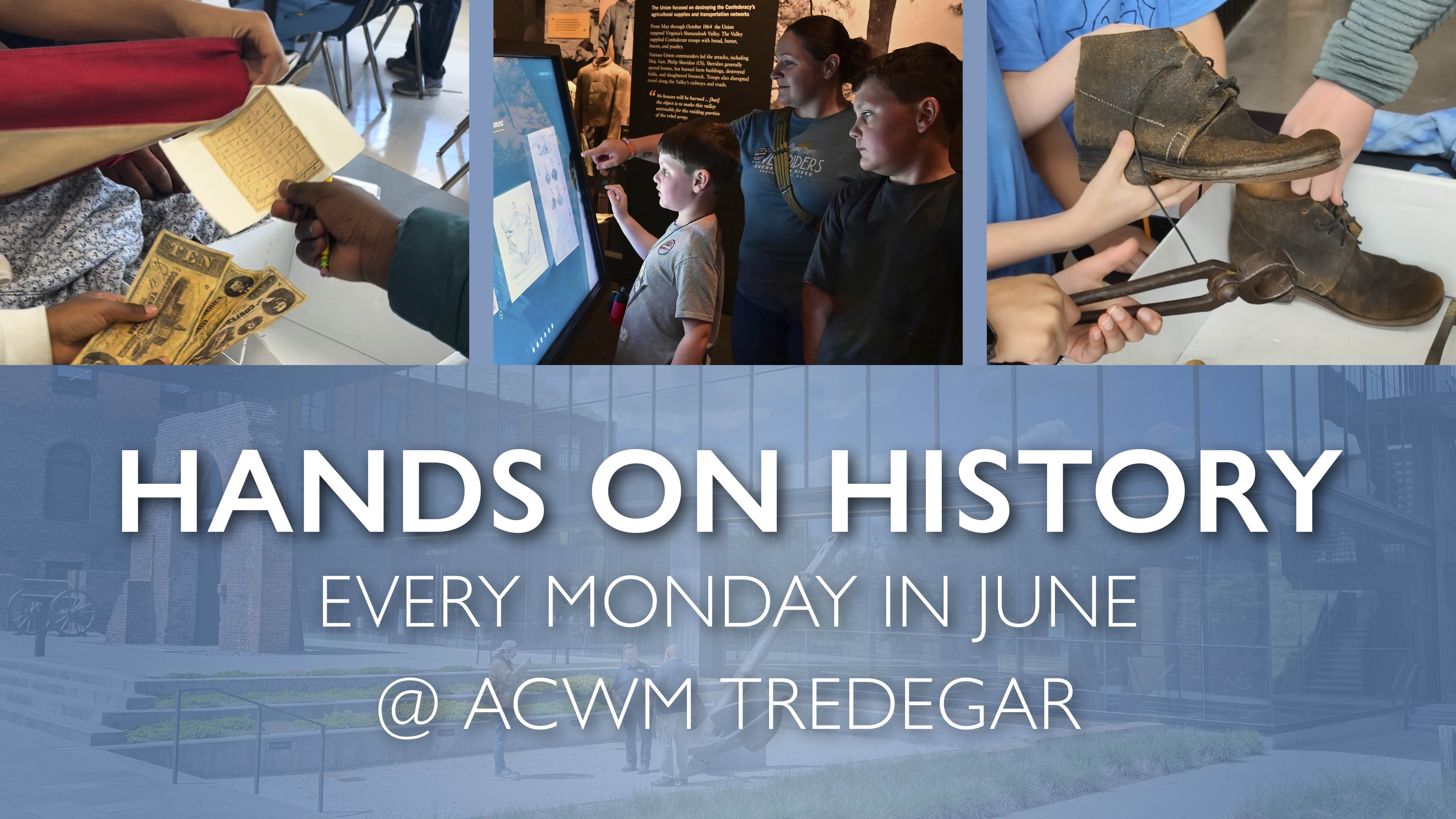 Hands on History (Every Monday in June)