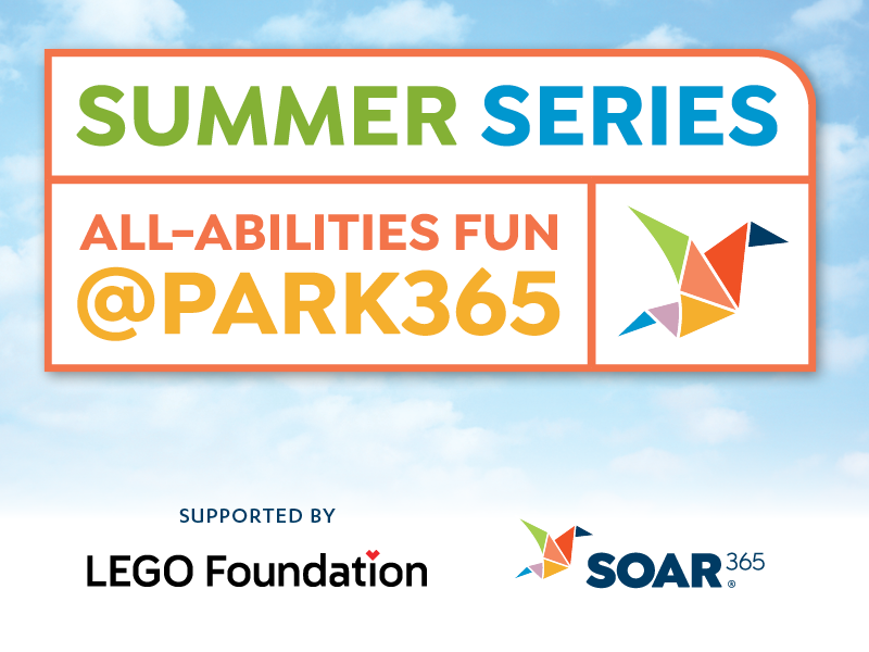 Summer Series All-Abilities Fun @ PARK365