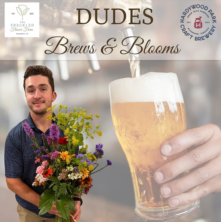 Dudes, Brews, & Blooms