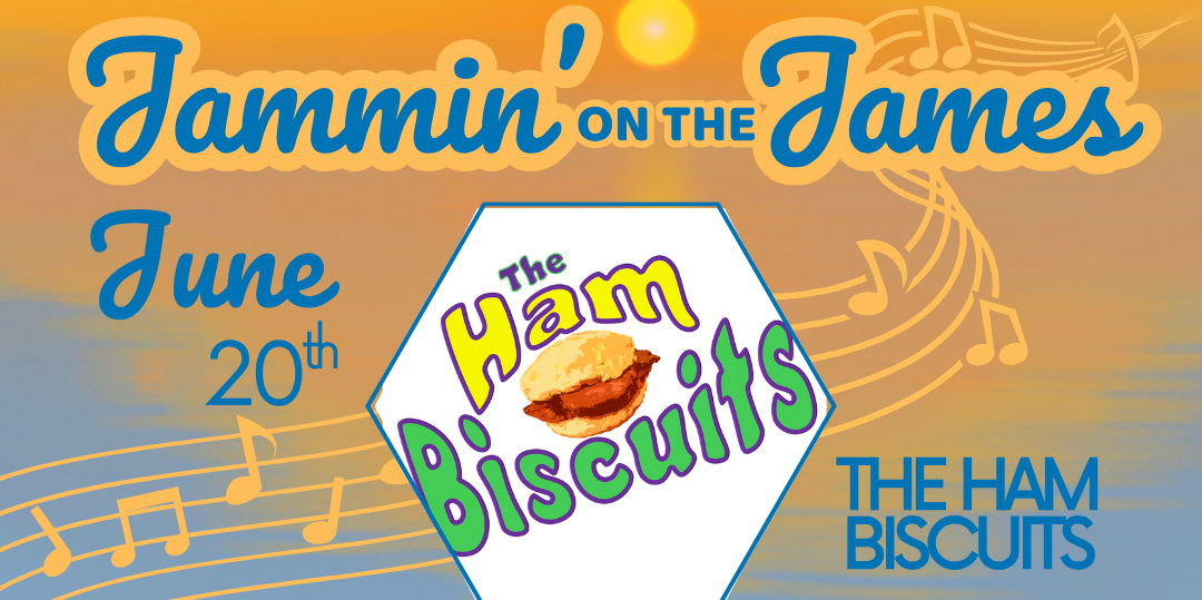 Jammin’ on the James: The Ham Biscuits